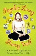 Psychic Living: A Complete Guide to Enhancing Your Life 0743499255 Book Cover