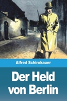 Der Held von Berlin: Roman 8026857631 Book Cover