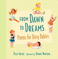 From Dawn to Dreams: Poems for Busy Babies 0763624675 Book Cover