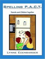 Spelling P.A.C.T.: Parents and Children Together 1420849670 Book Cover