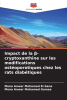 Impact de la β-cryptoxanthine sur les modifications ostéoporotiques chez les rats diabétiques 6209583040 Book Cover