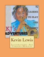 KJ's Adventures: KJ learns to play the Trumpet 1975843401 Book Cover