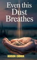 EVEN THIS DUST BREATHES B0FFSFNZJC Book Cover