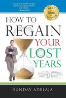 How to Regain Your Lost Years 1908040610 Book Cover