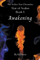 Star of Avalon Book 1: Awakening (Aether Star Chronicles) B0CMTLTQ44 Book Cover