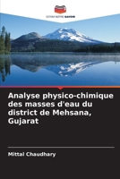 Analyse physico-chimique des masses d'eau du district de Mehsana, Gujarat (French Edition) 6207865464 Book Cover