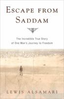 Escape from Saddam: the Incredible True Story of One Man's Journey to Freedom 0307394018 Book Cover