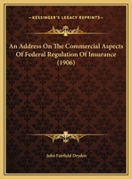 An Address On The Commercial Aspects Of Federal Regulation Of Insurance 1120146577 Book Cover