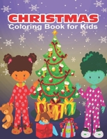 Christmas Coloring Book for Kids: Fun Children’s Christmas Gift or Present for Toddlers & Kids - 50 Beautiful Pages to Color with Santa Claus, Reindeer, Snowmen & More! B08NRXQ76Z Book Cover