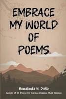 Embrace My World of Poems B0DP7VYDML Book Cover