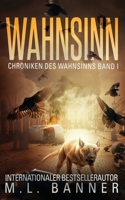 WAHNSINN: Ein Apokalyptischer Horrorthriller (Chroniken des Wahnsinns) (German Edition) 1947510681 Book Cover