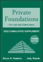 Private Foundations: Tax Law and Compliance 2012 Cumulative Supplement 1118037472 Book Cover