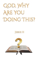 God, Why Are You Doing This? B09M53NVQF Book Cover
