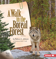 A Walk in the Boreal Forest (Johnson, Rebecca L. Biomes of North America.)