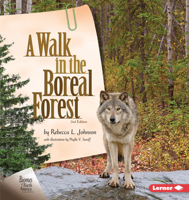 A Walk in the Boreal Forest (Johnson, Rebecca L. Biomes of North America.) 1575055287 Book Cover