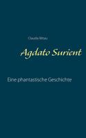 Agdato Surient: Eine phantastische Geschichte 3744864804 Book Cover