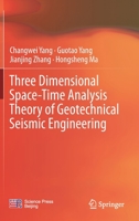 Three Dimensional Space-Time Analysis Theory of Geotechnical Seismic Engineering 9811333556 Book Cover