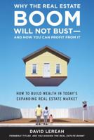 Are You Missing the Real Estate Boom?: Why Home Values and Other Real Estate Investments Will Climb Through the End of the Decade - And How to Profit 0385514344 Book Cover