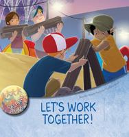 Let's Work Together! 1538390639 Book Cover