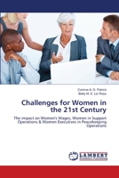 Challenges for Women in the 21st Century: The impact on Women's Wages, Women in Support Operations & Women Executives in Peacekeeping Operations 3659468835 Book Cover