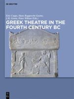 Greek Theatre in the Fourth Century BC 3110337487 Book Cover