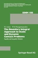 The Boundary Integral Approach to Static and Dynamic Contact Problems: Equality and Inequality Methods (International Series of Numerical Mathematics) 3764325925 Book Cover