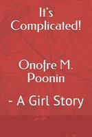 It's Complicated!: - A Girl Story 1727870476 Book Cover