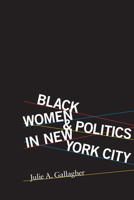 Black Women and Politics in New York City 0252036964 Book Cover