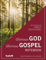 Glorious God, Glorious Gospel - Notebook 0996986952 Book Cover