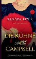 Die kühne Miss Campbell: Ein historischer Liebesroman (German Edition) 3819267255 Book Cover
