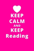 Keep Calm And Keep Reading: 6x9 120 Pages Journal 166175693X Book Cover