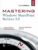 MASTERING WINDOWS SHAREPOINT SERVICES 3.0 0470127287 Book Cover