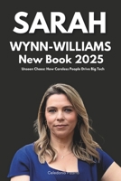 SARAH WYNN-WILLIAMS: New Book 2025: Unseen Chaos: How Careless People Drive Big Tech B0F2DWWPLK Book Cover