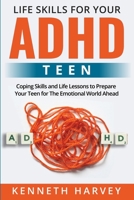 Life Skills for Your ADHD Teen 1739752287 Book Cover
