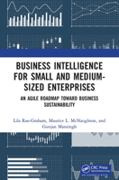 Business Intelligence for Small and Medium-Sized Enterprises: An Agile Roadmap Toward Business Sustainability 1032475404 Book Cover