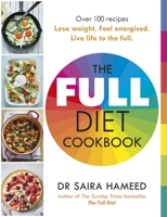 The Full Diet Cookbook: Over 100 delicious recipes to lose weight, feel energised and live life to the full 0241620929 Book Cover