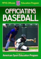 Officiating Baseball 0736047700 Book Cover