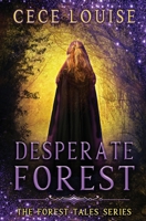 Desperate Forest (The Forest Tales Series) 1733063609 Book Cover