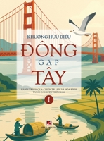ÐÔNG G?p TÂY (T?p 1 - hardcover - color- 2025 version) (Vietnamese Edition) B0F7FR76T6 Book Cover