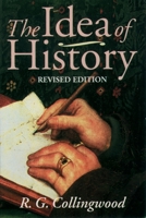 The Idea of History: With Lectures 1926-1928 0192853066 Book Cover