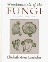 Fundamentals of the Fungi 0133392678 Book Cover