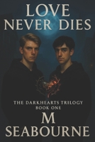 DARKHEARTS: Love Never Dies B0GN8NQVBP Book Cover