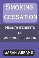 SMOKING CESSATION: HEALTH BENEFITS OF SMOKING CESSATION B0CVNBYS3D Book Cover