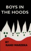 Boys in the Hoods: How J. Edgar Hoover plans to integrate the Ku Klux Klan 1434397459 Book Cover