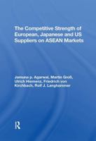 The Competitive Strength of European, Japanese and US Suppliers on ASEAN Markets 036730645X Book Cover