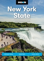 Moon New York State: Scenic Getaways, Local Food & Wine, Outdoor Adventures (Moon U.S. Travel Guide) B0H3JT71SX Book Cover