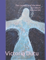 Art Album Volume XIII The Geometry of the Mind B09DJG1CXX Book Cover