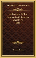 Collections Of The Connecticut Historical Society V1 1120692377 Book Cover