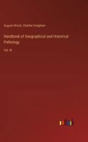 Handbook of Geographical and Historical Pathology: Vol. III 3385305519 Book Cover