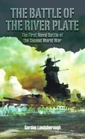The Battle of the River Plate: The First Naval Battle of the Second World War 1399077767 Book Cover